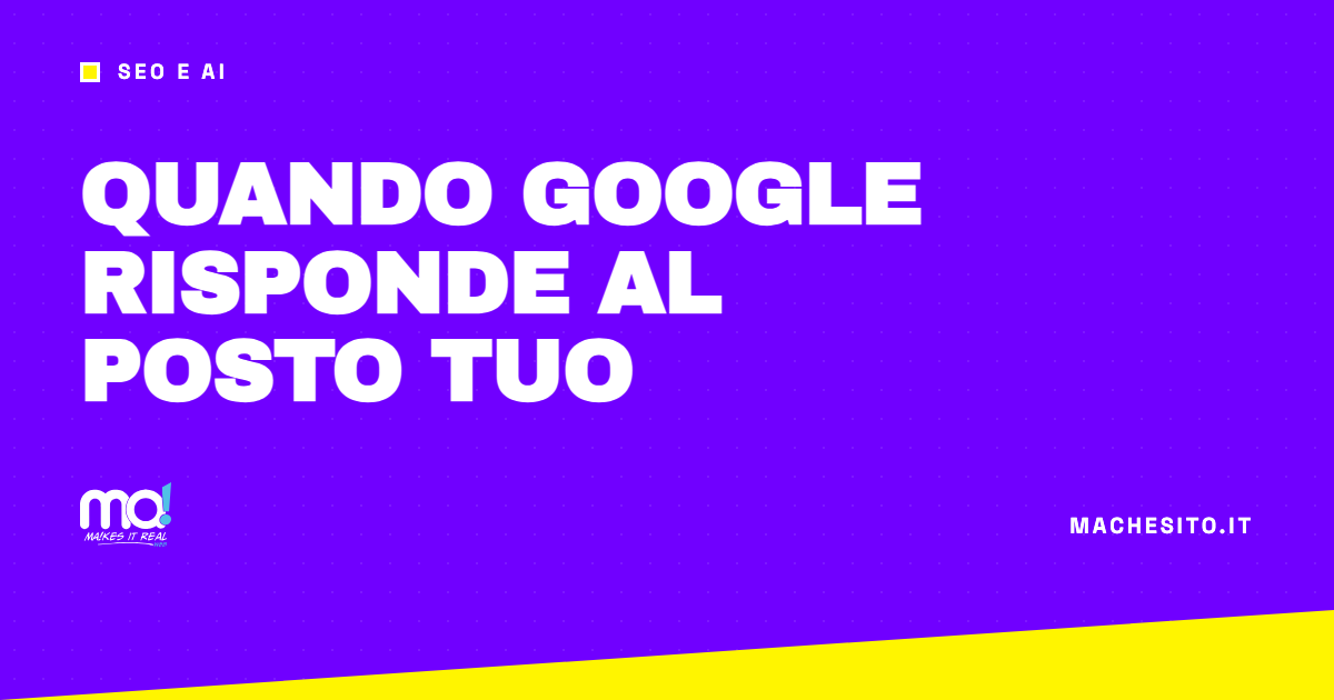 Quando Google risponde al posto tuo