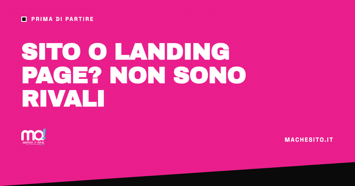 Sito o landing page? Non sono rivali